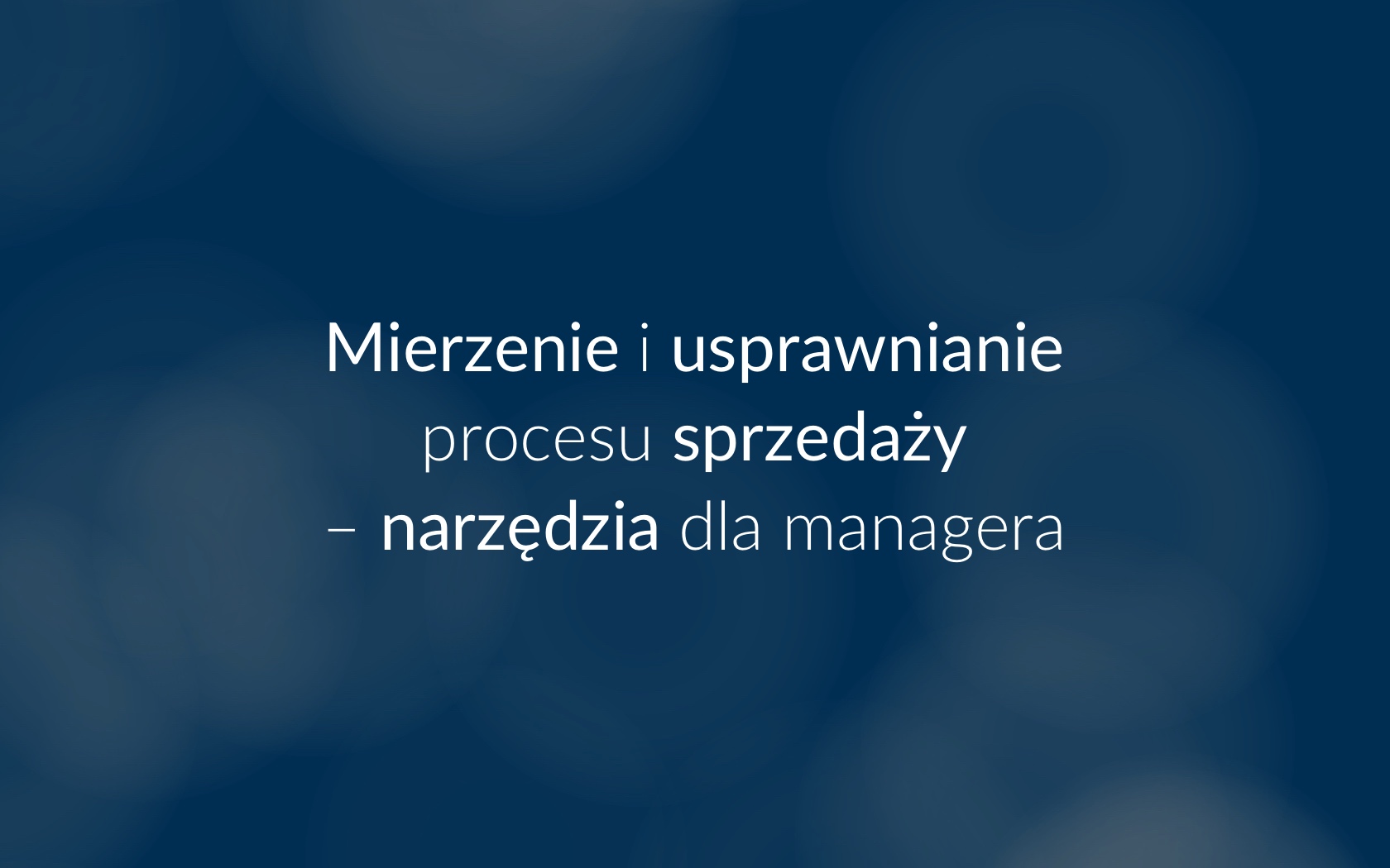 usprawnianie procesu sprzedaży